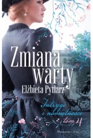 Zmiana warty. Intrygi i namiętności. Tom 4