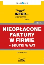 Nieopłacone faktury w firmie &ndash; skutki w VAT