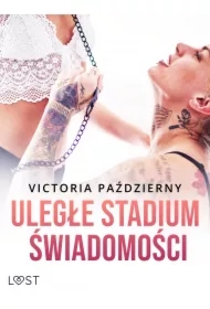 Uległe stadium świadomości &ndash; lesbijskie opowiadanie erotyczne