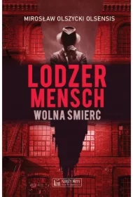 Lodzermensch. Wolna śmierć