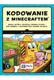 Kodowanie z Minecraftem. Buduj wyżej, szybciej...
