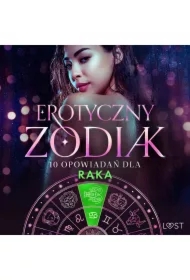 Erotyczny zodiak: 10 opowiadań dla Raka
