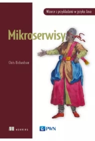 Mikroserwisy. Wzorce z przykładami w języku Java