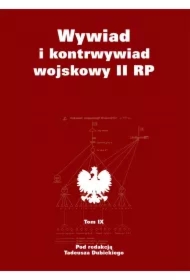Wywiad i kontrwywiad wojskowy II RP. Z działalności Oddziału II SG WP. Tom 9