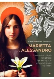 Marietta i Alessandro. Dramatyczna historia...