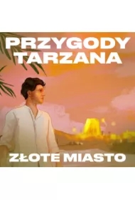 Przygody Tarzana Tom II - Złote miasto
