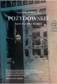 Pożydowskie. Niewygodna pamięć