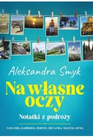 Na własne oczy. Notatki z podróży.