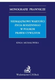 Niemajątkowe wartości życia rodzinnego w polskim prawie cywilnym