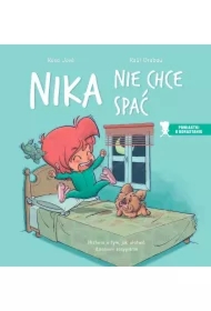 Nika nie chce spać. Historia o tym, jak ułatwić dzieciom zasypianie