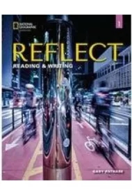 Reflect 1. Reading & Writing. Student's Book and Online Practice