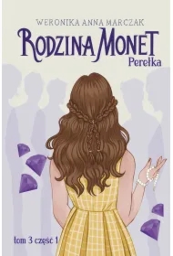 Perełka. Rodzina Monet. Tom 3. Część 1