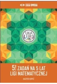 5! zadań na 5 lat Ligi Matematycznej