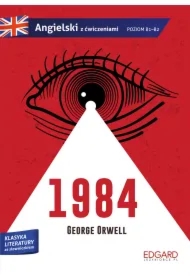 1984. Angielski z ćwiczeniami. Poziom B1-B2