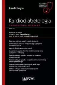 Kardiodiabetologia. Zagadnienia wybrane. Kardiologia. W gabinecie lekarza specjalisty