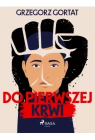 Do pierwszej krwi