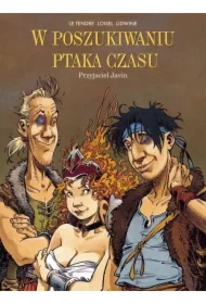 Przyjaciel Javin. W poszukiwaniu Ptaka Czasu. Tom 1