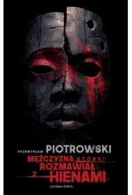 Mężczyzna, który rozmawiał z hienami