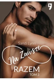 Na zawsze razem. Tom 3