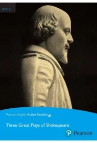 PEAR. Three Great Plays of Shakespeare. Book with Digital Version and audio. Level 4