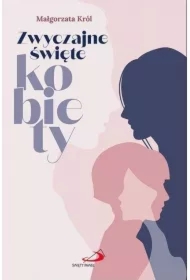 Zwyczajne święte kobiety