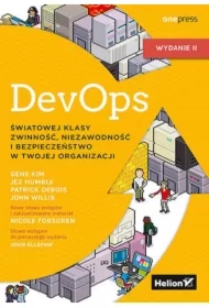 DevOps. Światowej klasy zwinność, niezawodność i bezpieczeństwo w Twojej organizacji