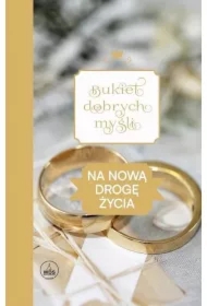 Bukiet dobrych myśli - na nową drogę życia