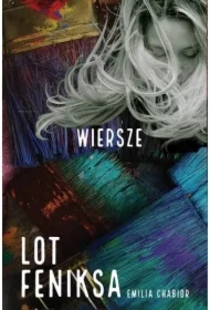 Lot feniksa. Wiersze