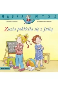Mądra Mysz. Zuzia pokłóciła się z Julią