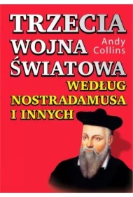 Trzecia wojna światowa według Nostradamusa i innych