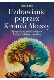 Uzdrawianie poprzez Kroniki Akaszy
