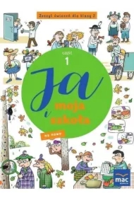 Ja i moja szkoła na nowo. Zeszyt ćwiczeń dla klasy 2. Część 1