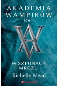 W szponach mrozu. Akademia wampirów. Tom 2