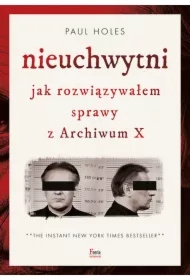 Nieuchwytni. Jak rozwiązywałem sprawy z Archiwum X