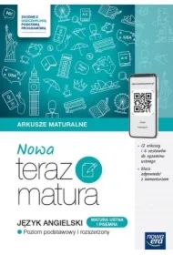 Nowa Teraz matura. Język angielski. Arkusze maturalne. Poziom podstawowy i rozszerzony. Do matury 2026