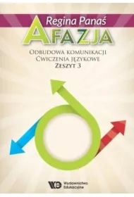 Afazja. Odbudowa komunikacji. Ćwiczenia językowe. Zeszyt 3
