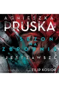 Sezon na zbrodnie jest zawsze