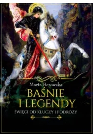 Baśnie i legendy. Święci od kluczy i podróży
