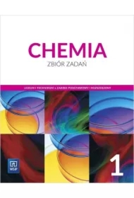 Chemia 1. Zbiór zadań dla liceum i technikum. Klasa 1. Zakres podstawowy i rozszerzony