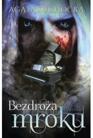 Bezdroża mroku. Daję Ci wieczność. Tom 4