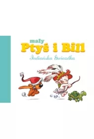 Indiańska Gwiazdka. Mały Ptyś i Bill. Tom 2