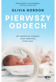Pierwszy oddech. Jak współczesna medycyna ratuje najbardziej kruche życie