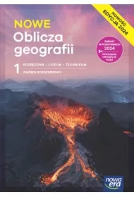 NOWE Oblicza geografii 1. Podręcznik. Liceum i technikum. Zakres rozszerzony. Edycja 2024