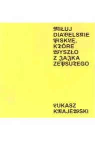 Miłuj diabelskie pisklę, które wyszło z jajka zeps