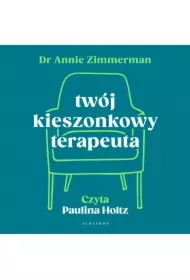 Twój kieszonkowy terapeuta. Uwolnij się od schematów i zmień swoje życie