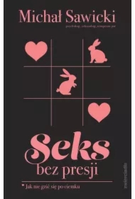 Seks bez presji. Jak nie gzić się?po ciemku