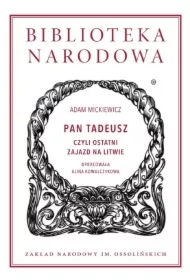 Pan Tadeusz, czyli ostatni zajazd na Litwie. Biblioteka Narodowa