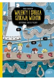 Walenty i spółka szukają witamin. Kryminał dietetyczny. Tom 4