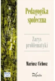 Pedagogika społeczna. Zarys problematyki
