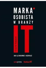 Marka osobista w branży IT. Jak ją zbudować..